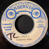 Dennis Brown / Observer Style* : Have No Fear / Is Only I (7")