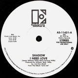 Shadow (21) : I Need Love (12", Promo)