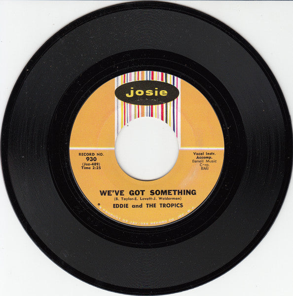 Eddie & The Tropics : We've Got Something / Don't Monkey With Other Monkey's Monkey (7", Single)