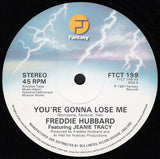 Freddie Hubbard : You're Gonna Lose Me (12")