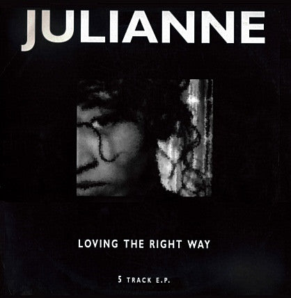 Julianne : Loving The Right Way (12", MiniAlbum, EP)