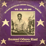 Kumasi Bantama Christ Revival Singers, Samuel Oduro Kusi : Wo Pe Nye Ho (LP, Album)