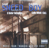 Sam Sneed / Danny Boy : U Better Recognize / Come When I Call (12")