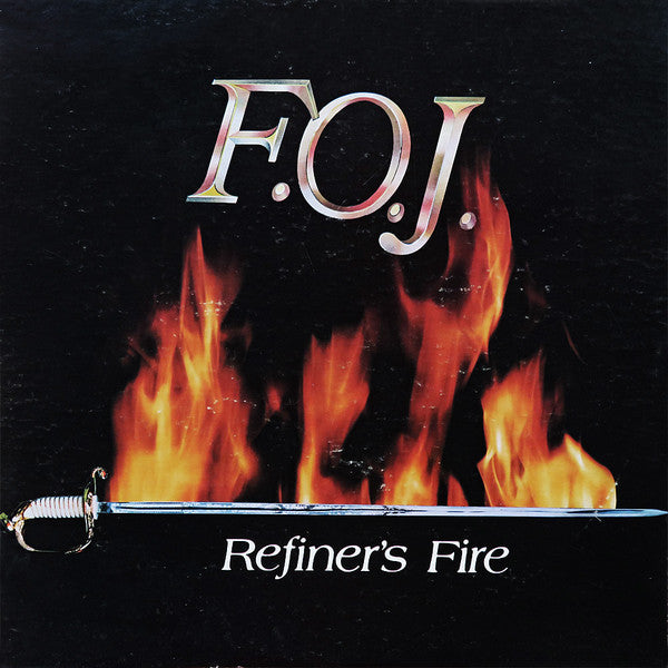 F.O.J. : Refiner's Fire (LP)