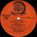 B.T. Express : Your Love (Is All I Need) (12", Promo)