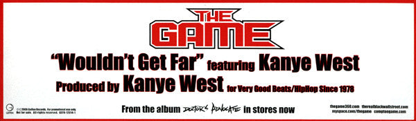 The Game (2) Featuring Kanye West : Wouldn't Get Far (12", Promo)