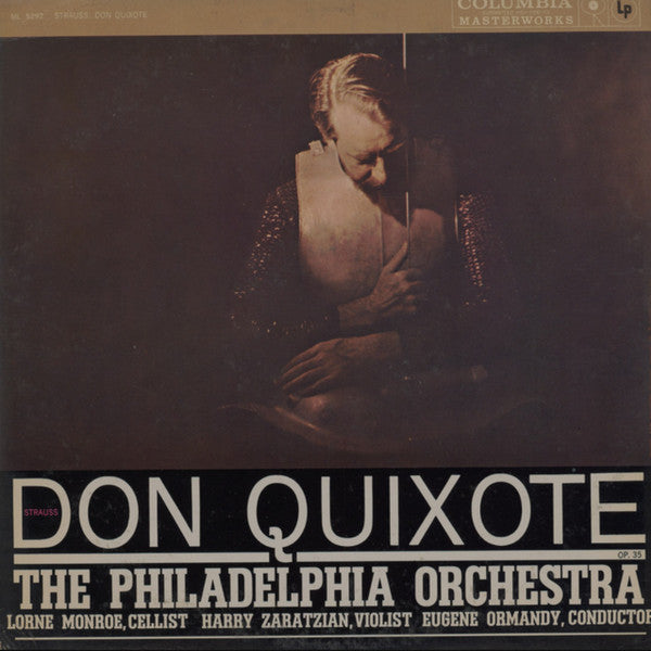 Strauss* / The Philadelphia Orchestra Conducted By Eugene Ormandy, Lorne Monroe*, Harry Zaratzian : Don Quixote, Op. 35 (LP, Album, Mono)