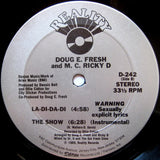 Doug E. Fresh And The Get Fresh Crew / Doug E. Fresh And M. C. Ricky D* : The Show / La-Di-Da-Di (12", Single)