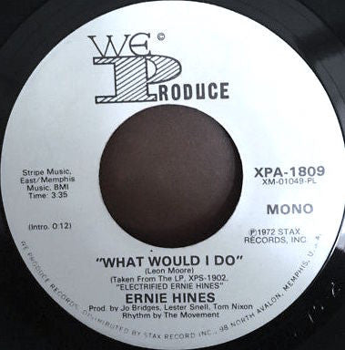 Ernie Hines : What Would I Do (7", Mono, Promo)