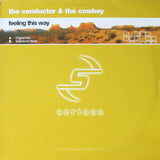 Conductor & The Cowboy : Feeling This Way (12")