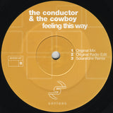 Conductor & The Cowboy : Feeling This Way (12")