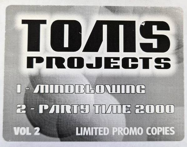 Toms Projects* : Party Time 2000 / Mindblowing (12", Ltd, Promo, W/Lbl)