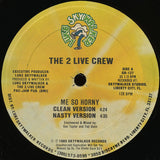 The 2 Live Crew : Me So Horny (12")