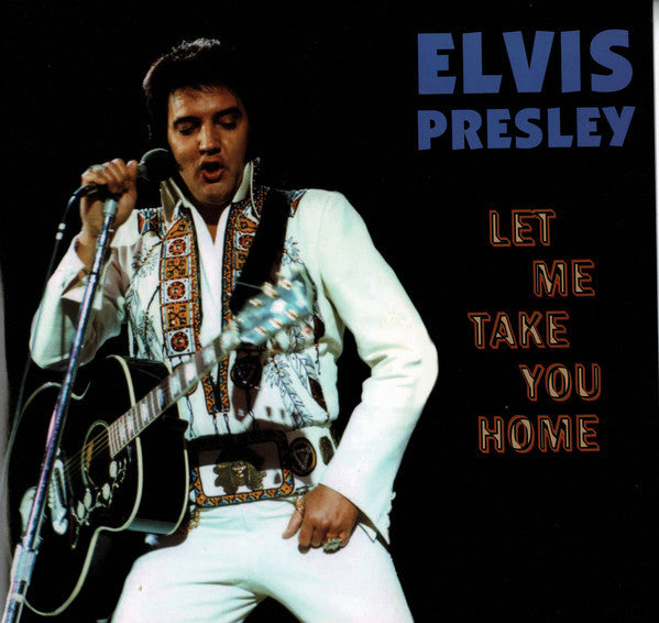 Elvis Presley : Let Me Take You Home (2xLP, Ltd, Unofficial, Gat + 2xCD)