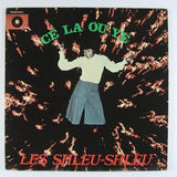 Les Shleu-Shleu : Cé La Ou Yé (LP)