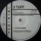 2 Tuff : Slow Down (12")