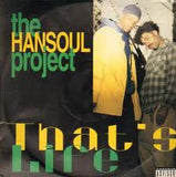 The Hansoul Project* : That's Life / For The Niggas (12")