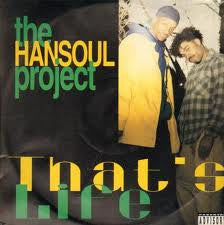 The Hansoul Project* : That's Life / For The Niggas (12")