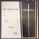 Rev. James Paden : In Your Service, Lord (LP)