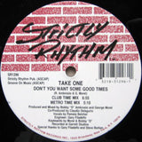 Take One : Say My Name (I Don't Think So) / Don't You Want Some Good Times (12")