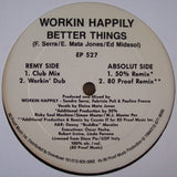 Workin Happily* : Better Things (12")