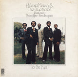 Harold Melvin & The Blue Notes* Featuring Theodore Pendergrass* : To Be True (LP, Album)