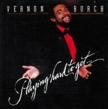 Vernon Burch : Playing Hard To Get (LP, Album)