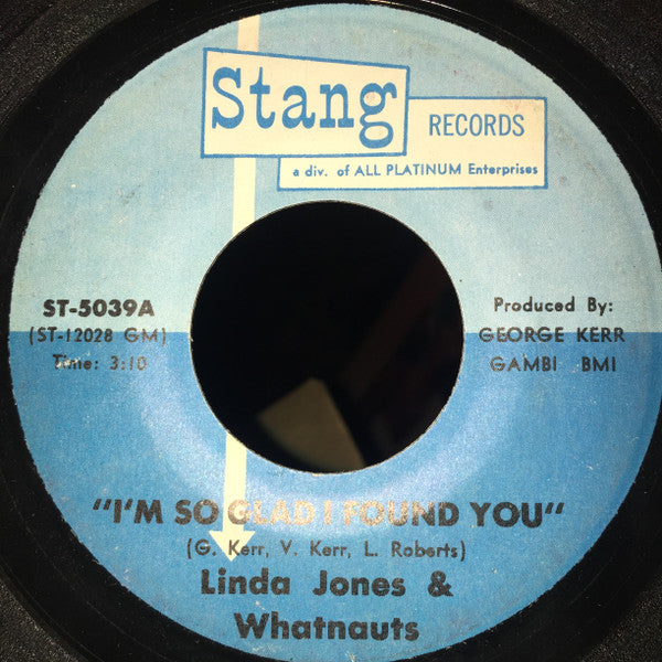 Linda Jones & Whatnauts* / Whatnauts* : I'm So Glad I Found You / World Solution (7", Single)