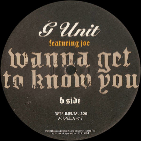 G Unit* feat. Joe : Wanna Get To Know You (12", Promo)