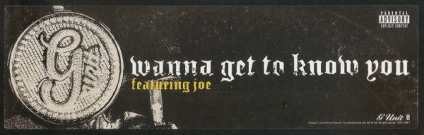 G Unit* feat. Joe : Wanna Get To Know You (12", Promo)