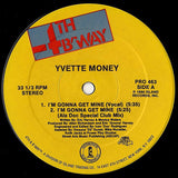 Yvette Money* : I'm Gonna Get Mine / The Other Side Of Me (12", Promo)