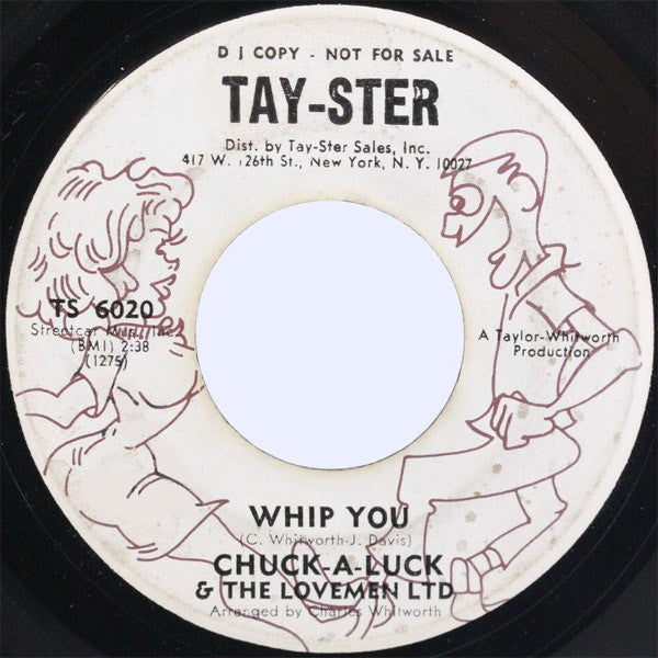 Chuck-A-Luck & The Lovemen LTD : Whip You (7", Single, Promo)