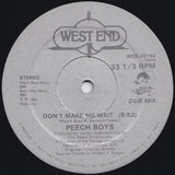 Peech Boys : Don't Make Me Wait (12")