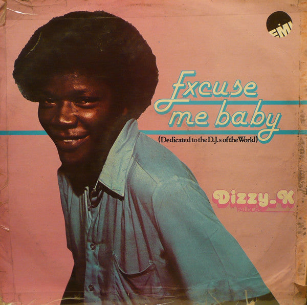 Dizzy K. Falola : Excuse Me Baby (Dedicated To The D.J.s Of The World) (LP, Album)