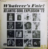 Various : Whatever's Fair! (Atlantic Soul Explosion '72) (2xLP, Comp, Promo, Pre)