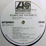 Various : Whatever's Fair! (Atlantic Soul Explosion '72) (2xLP, Comp, Promo, Pre)