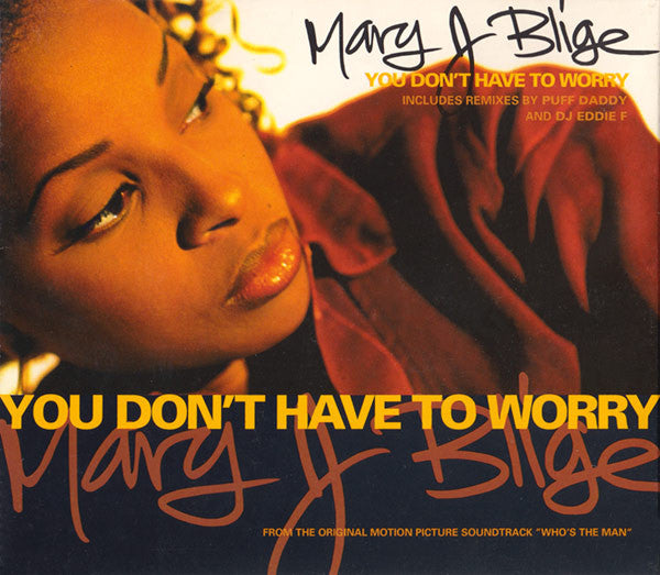 Mary J. Blige : You Don't Have To Worry (CD, Single)