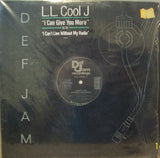 L.L. Cool J* : I Can Give You More / I Can't Live Without My Radio (12")