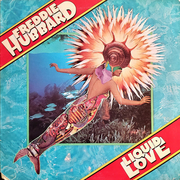 Freddie Hubbard : Liquid Love (LP, Album)