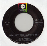 Van Harris & The Vanguards : Hey, Hey (Feel Alright) (7", Single)