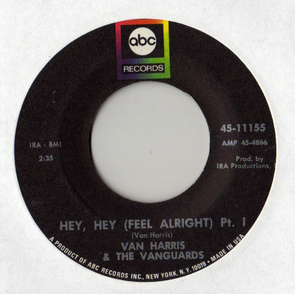 Van Harris & The Vanguards : Hey, Hey (Feel Alright) (7", Single)