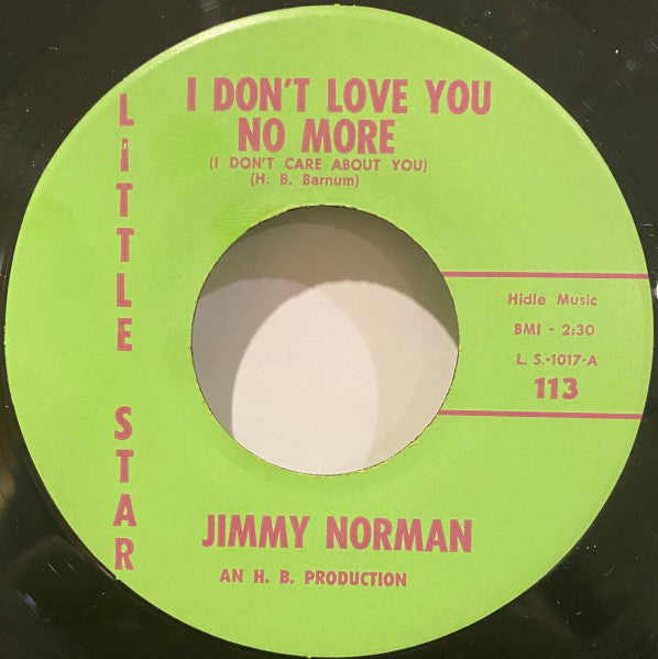 Jimmy Norman : I Don't Love You No More (I Don't Care About You) (7")