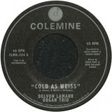 Delvon Lamarr Organ Trio : Cold As Weiss (7")