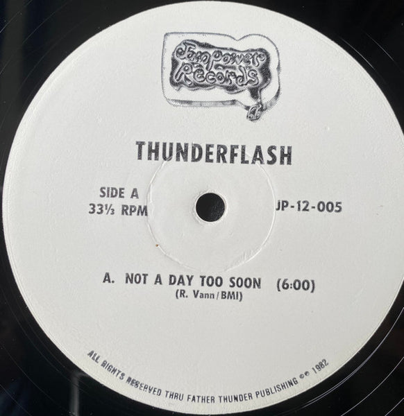 Thunderflash : Not A Day Too Soon / Comin‘ From Me This Time (12")