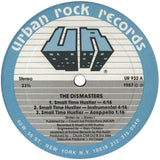 The Dismasters : Small Time Hustler / You Must Be Crazy (Brutus) (12")