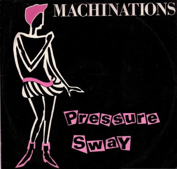 Machinations : Pressure Sway (12")