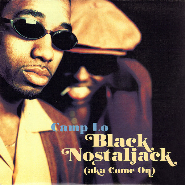 Camp Lo : Black Nostaljack (Aka Come On) (12")