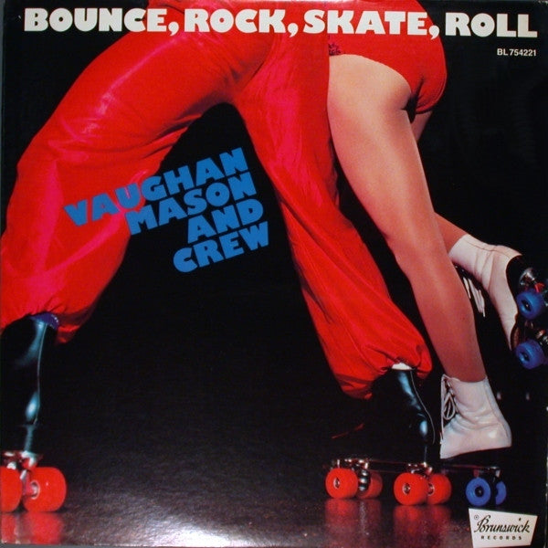 Vaughan Mason And Crew* : Bounce, Rock, Skate, Roll (LP, Album, San)