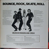 Vaughan Mason And Crew* : Bounce, Rock, Skate, Roll (LP, Album, San)