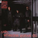 Run DMC* : Ooh, Whatcha Gonna Do (12")